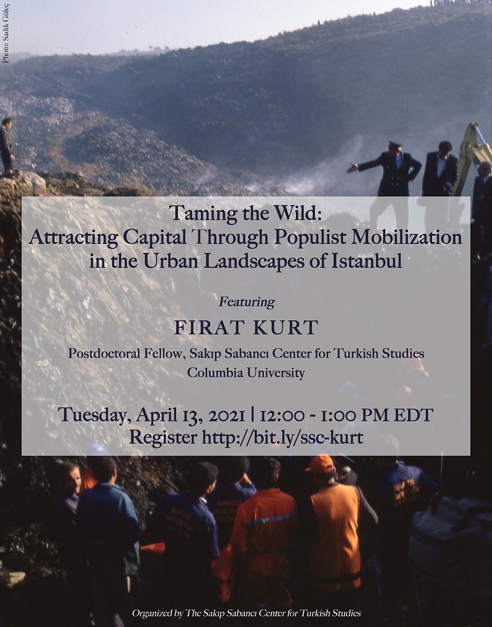 Poster for event Taming the Wild: Attracting Capital Through Populist Mobilization in the Urban Landscapes of Istanbul